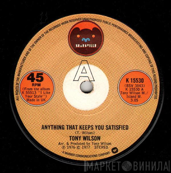 Tony Wilson  - Anything That Keeps You Satisfied