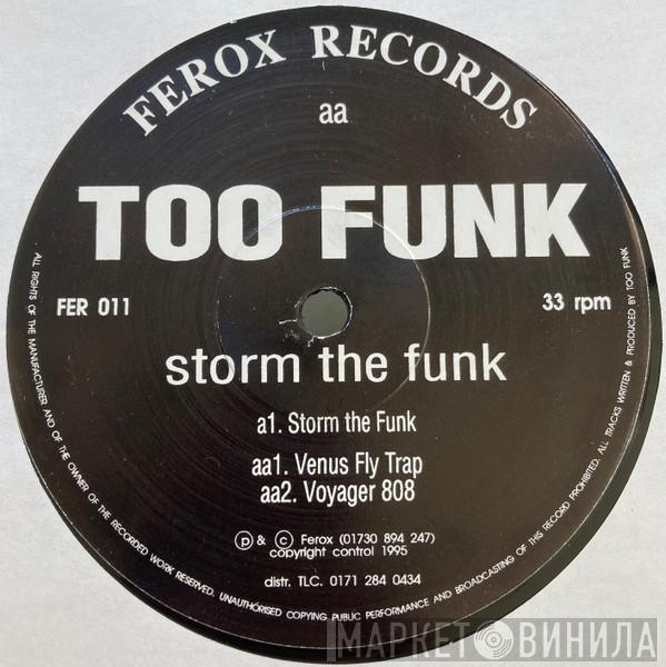 Too Funk - Storm The Funk