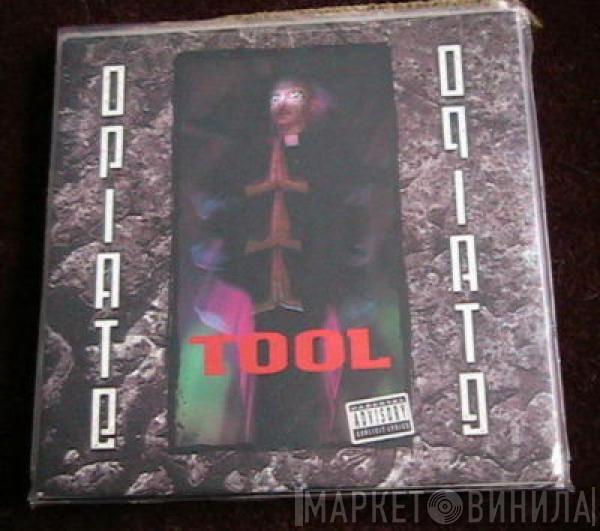  Tool   - Opiate