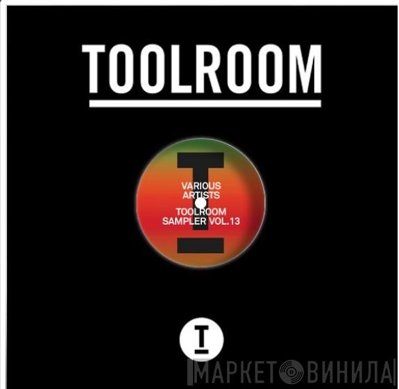  - Toolroom Sampler Vol. 13