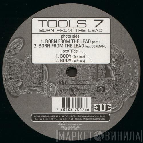 Tools 7 - Born From The Lead