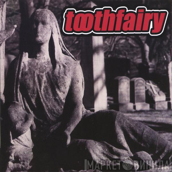 Toothfairy - Does Not Work Well With Reality