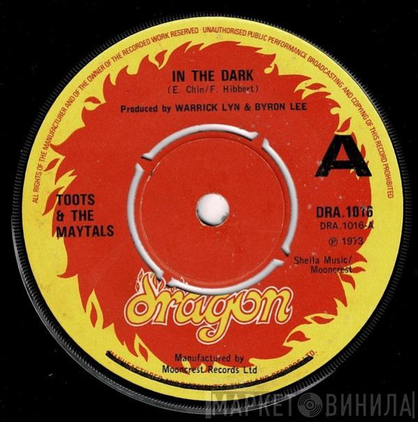  Toots & The Maytals  - In The Dark / Sailing On