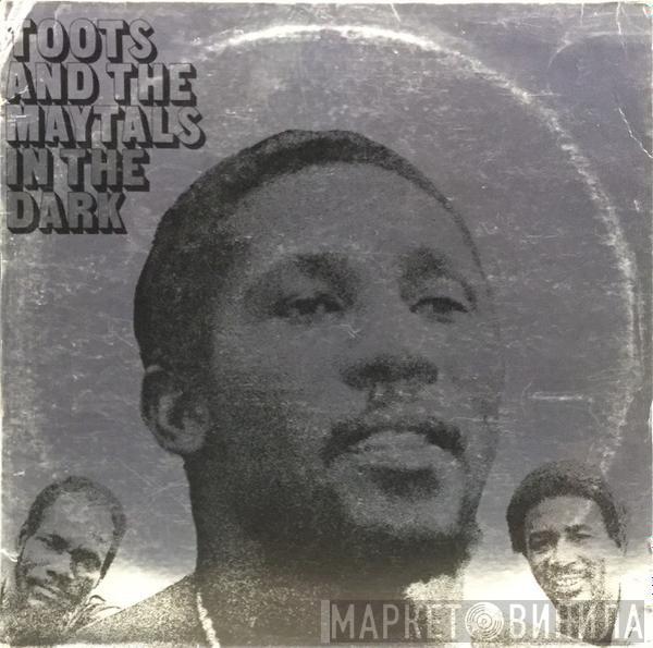 Toots & The Maytals - In The Dark