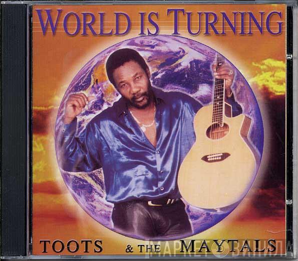 Toots & The Maytals - World Is Turning