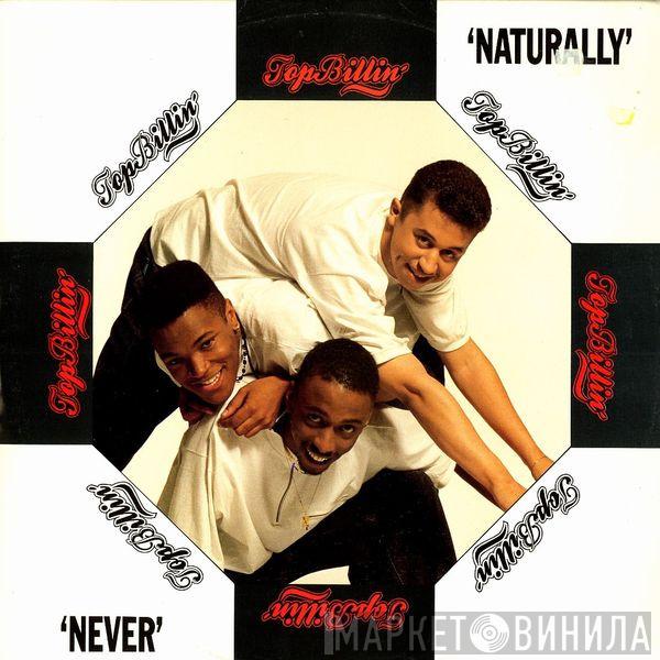 Top Billin - Naturally / Never