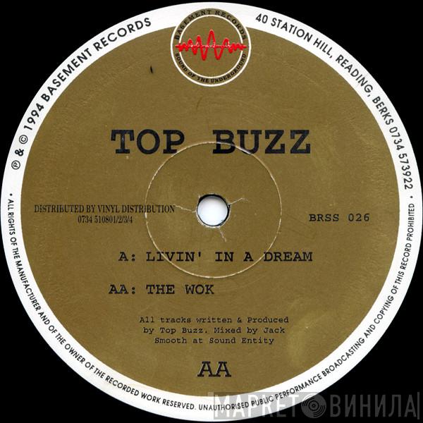 Top Buzz - Livin' In A Dream / The Wok