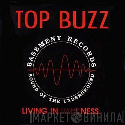  Top Buzz  - Livin' In Darkness (Remixes)