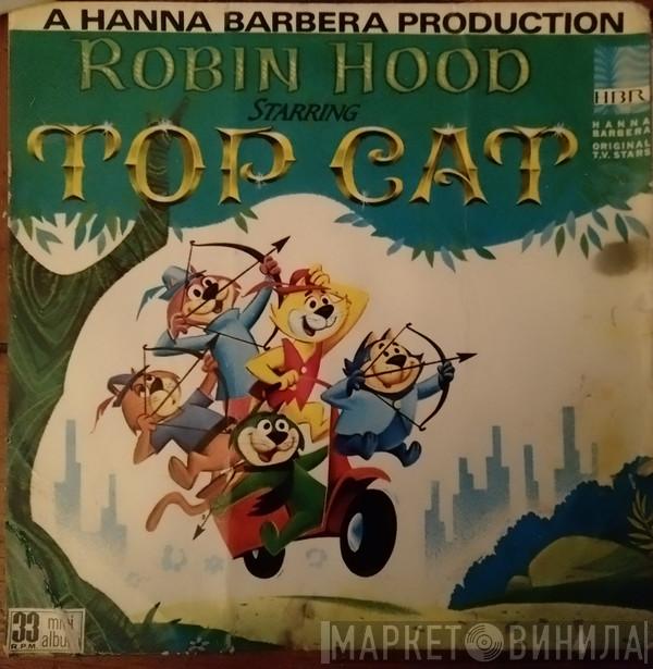 Top Cat  - Top Cat In Robin Hood Starring Top Cat