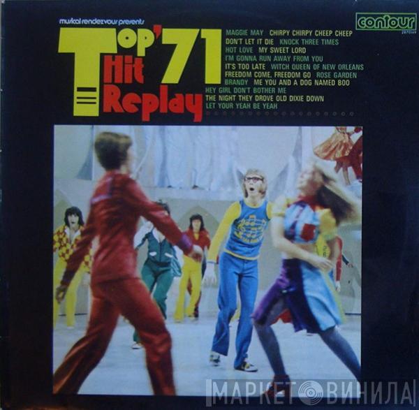  - Top Hit Replay '71