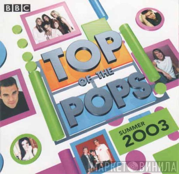  - Top Of The Pops - Summer 2003