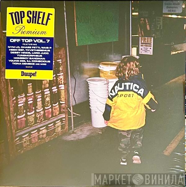 Top Shelf Premium - Off Top Vol.7
