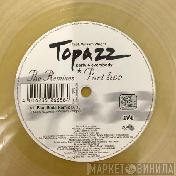  Topazz  - Party 4 Everybody (The Remixes - Part 2)