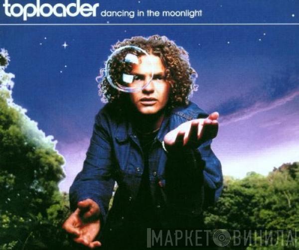  Toploader  - Dancing In The Moonlight