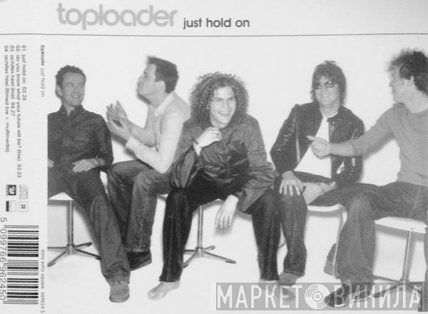 Toploader - Just Hold On