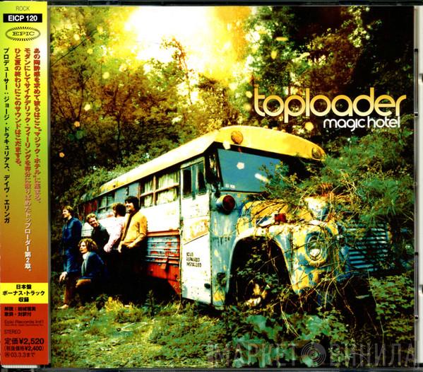  Toploader  - Magic Hotel