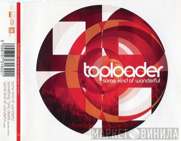Toploader - Some Kind Of Wonderful