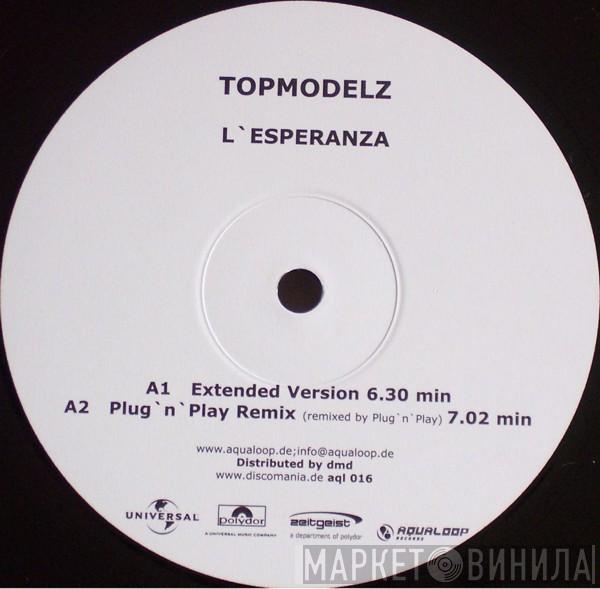  Topmodelz  - L'Esperanza