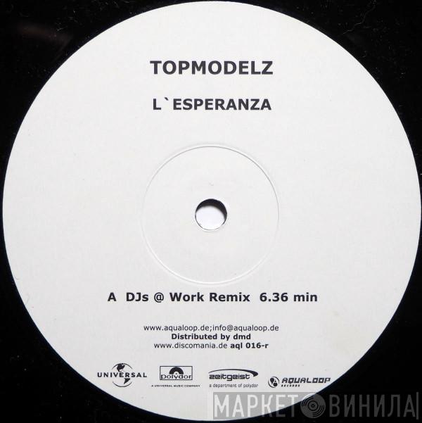  Topmodelz  - L'Esperanza