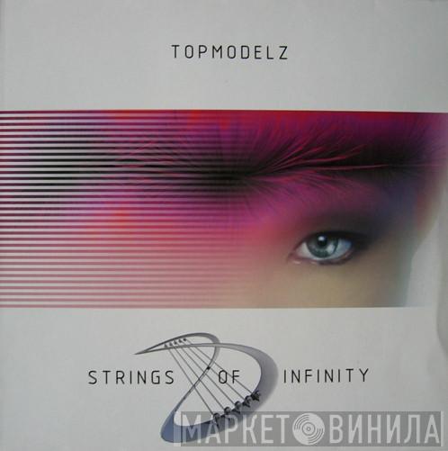  Topmodelz  - Strings Of Infinity