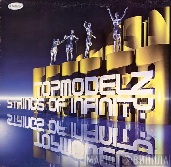  Topmodelz  - Strings Of Infinity