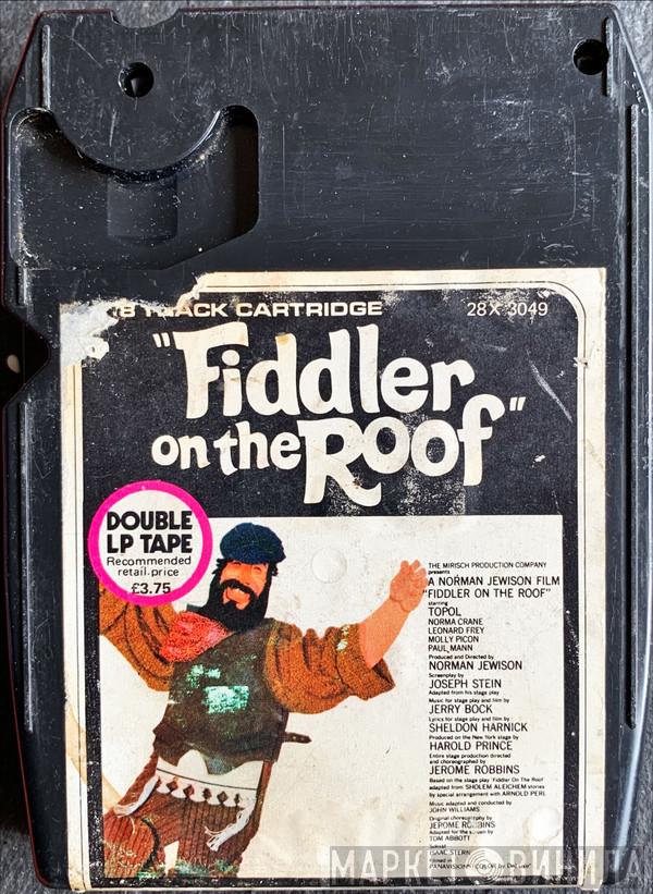 , Topol  John Williams   - Fiddler On The Roof (Original Soundtrack Recording)