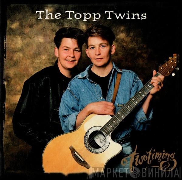 Topp Twins - Two Timing