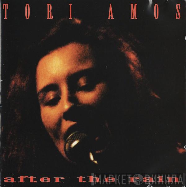  Tori Amos  - After The Rain
