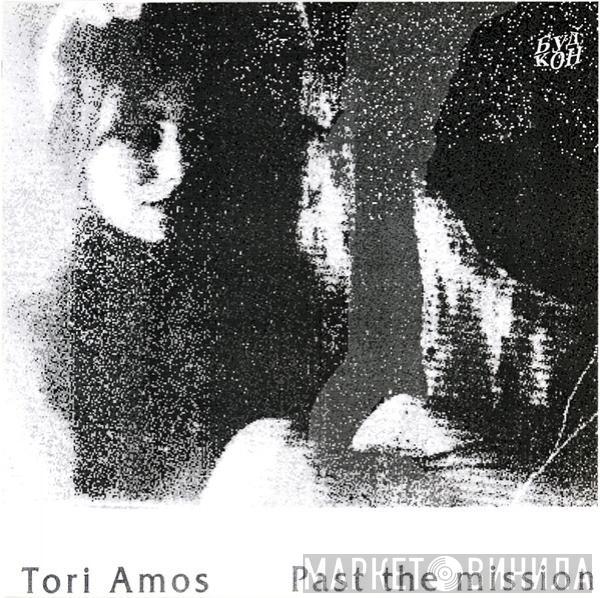  Tori Amos  - Past The Mission