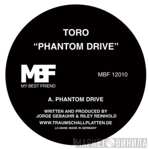 Toro  - Phantom Drive