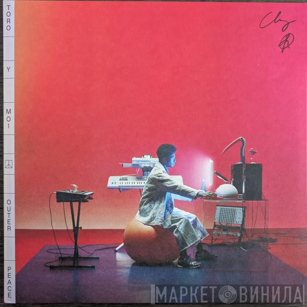 Toro Y Moi - Outer Peace