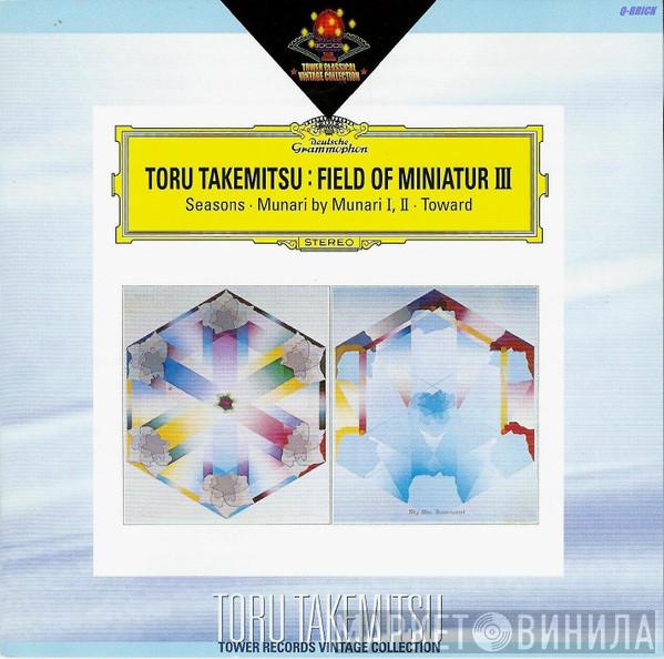  Toru Takemitsu  - Field Of Miniatur III
