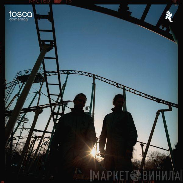 Tosca - Damentag