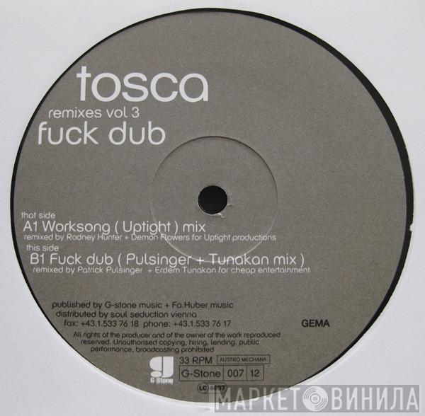  Tosca  - Fuck Dub Remixes Vol 3