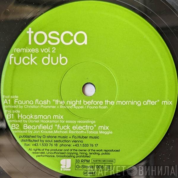  Tosca  - Fuck Dub Remixes Vol. 2
