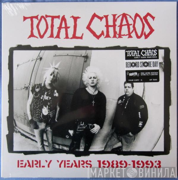 Total Chaos  - Early Years 1989-1993