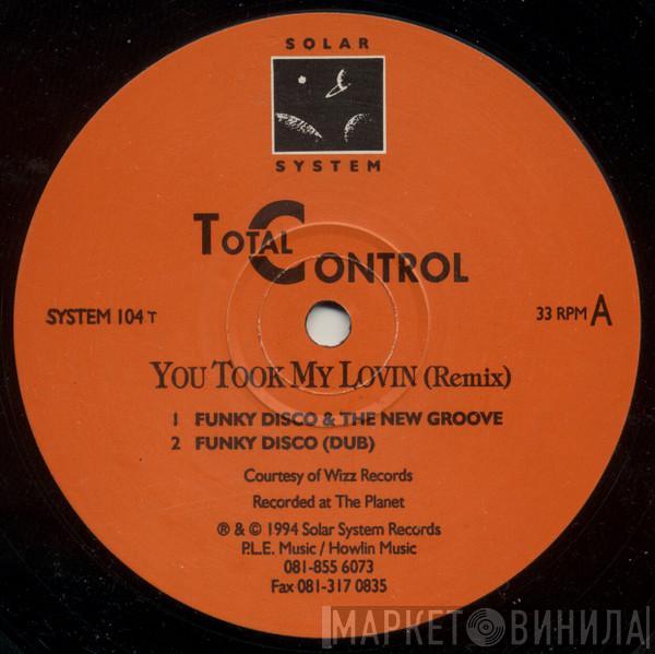 Total Control - You Took My Lovin (Remix)