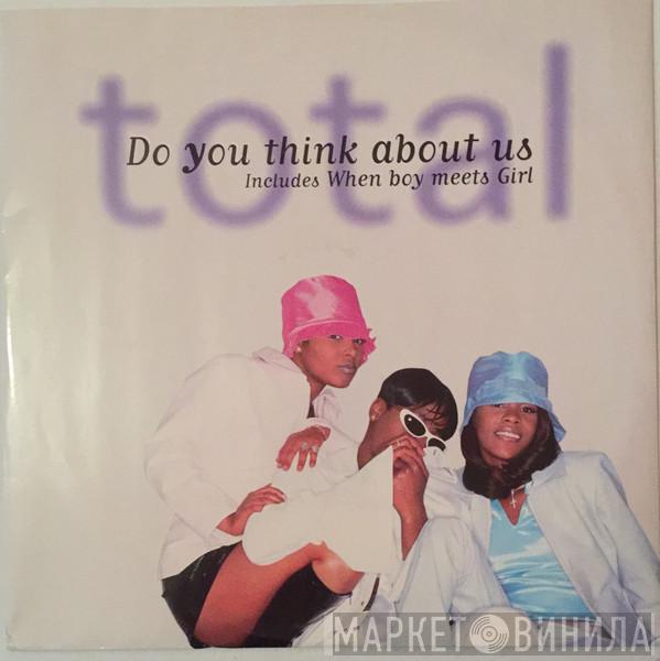Total - Do You Think About Us / When Boy Meets Girl