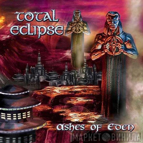  Total Eclipse   - Ashes Of Eden