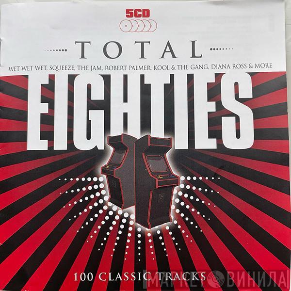  - Total Eighties