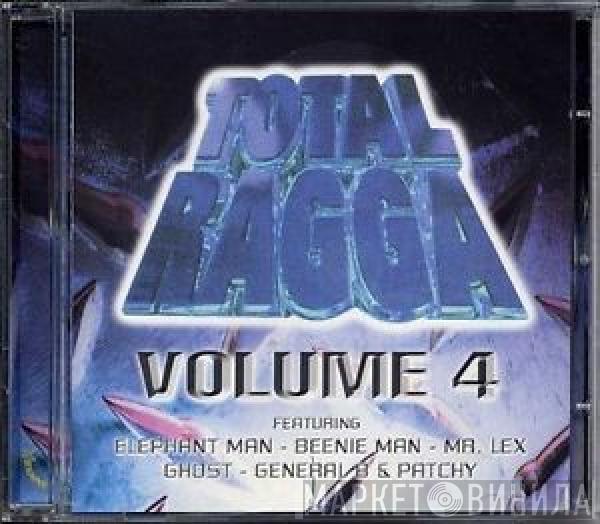  - Total Ragga Volume 4