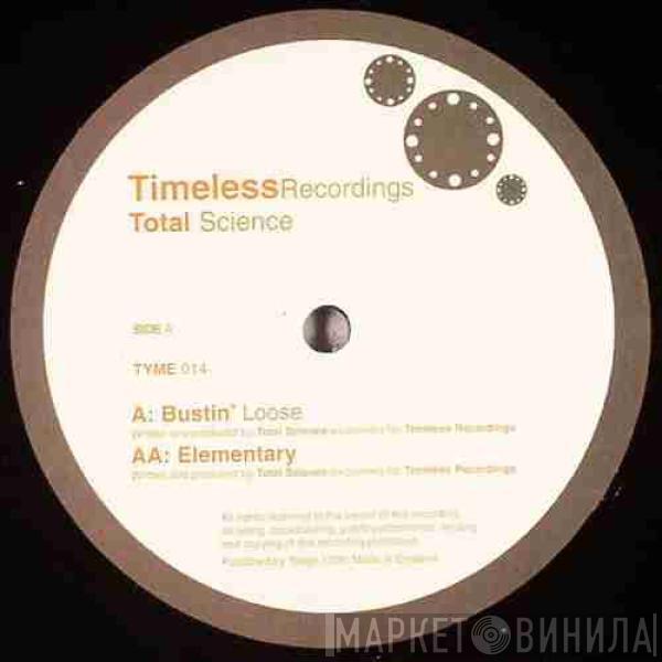 Total Science - Bustin' Loose / Elementary
