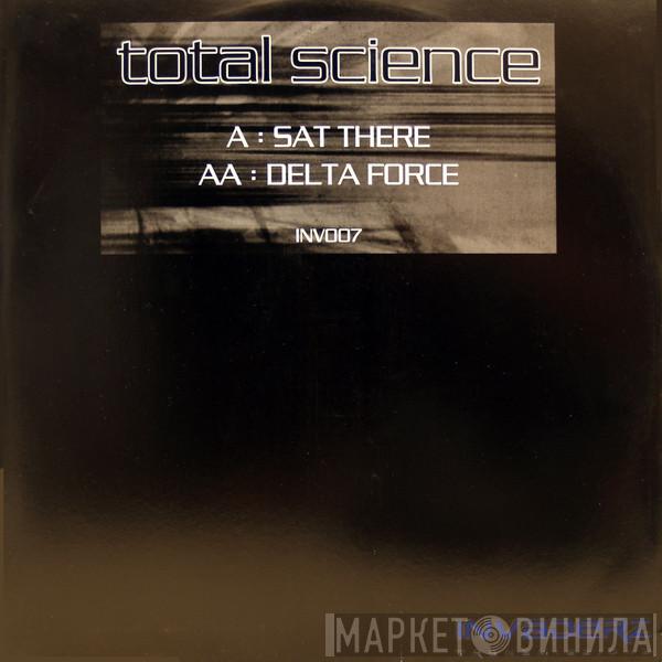 Total Science - Sat There / Delta Force