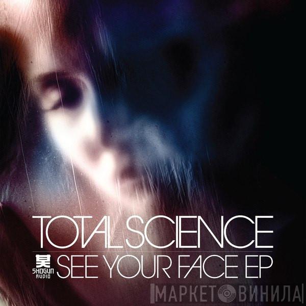 Total Science - See Your Face EP