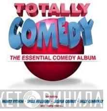  - Totally Comedy - The Essential Comedy Album