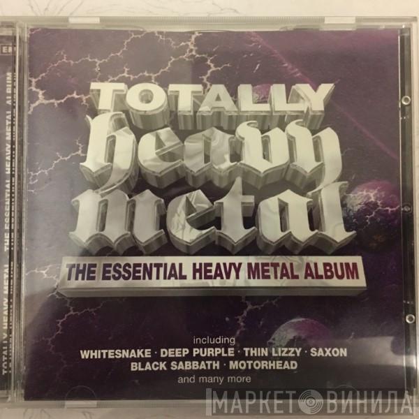  - Totally Heavy Metal - The Essential Heavy Metal Album