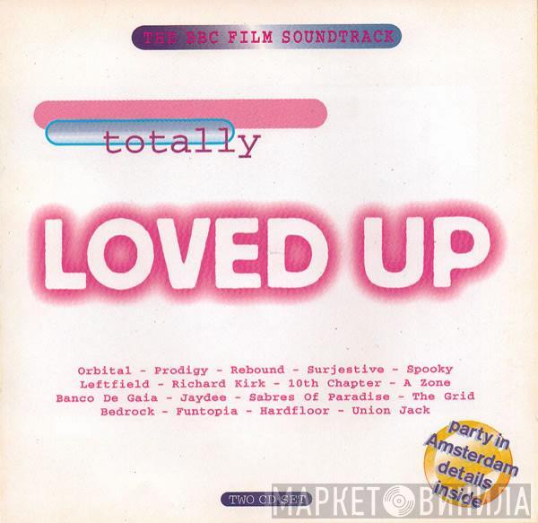  - Totally Loved Up (The BBC Film Soundtrack)