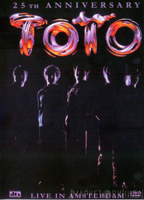  Toto  - 25th Anniversary - Live In Amsterdam