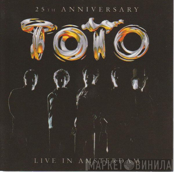  Toto  - 25th Anniversary - Live In Amsterdam