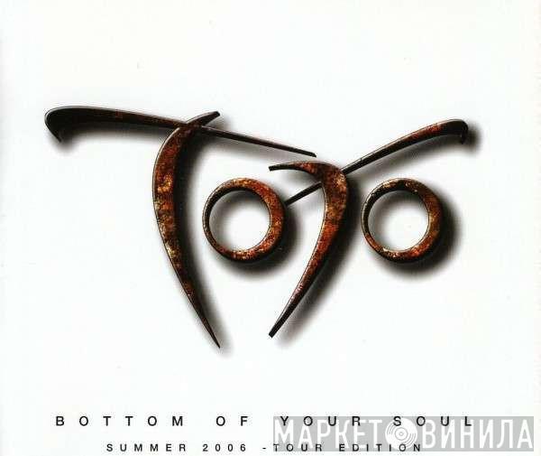  Toto  - Bottom Of Your Soul (Summer 2006 - Tour Edition)